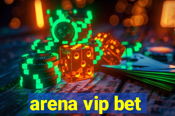 arena vip bet